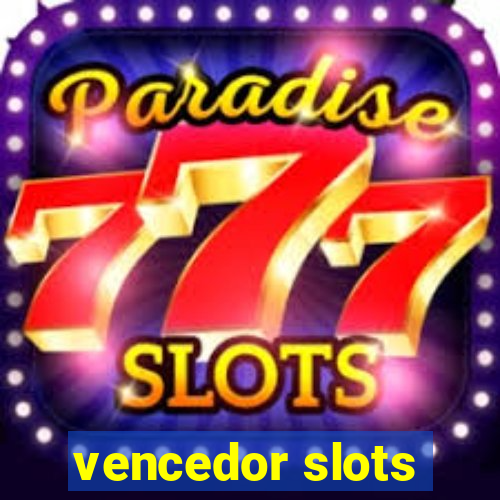 vencedor slots