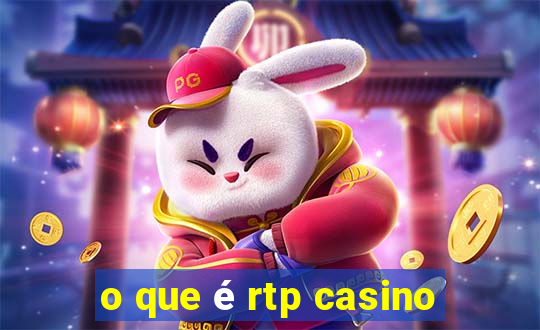 o que é rtp casino