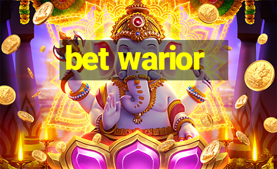 bet warior