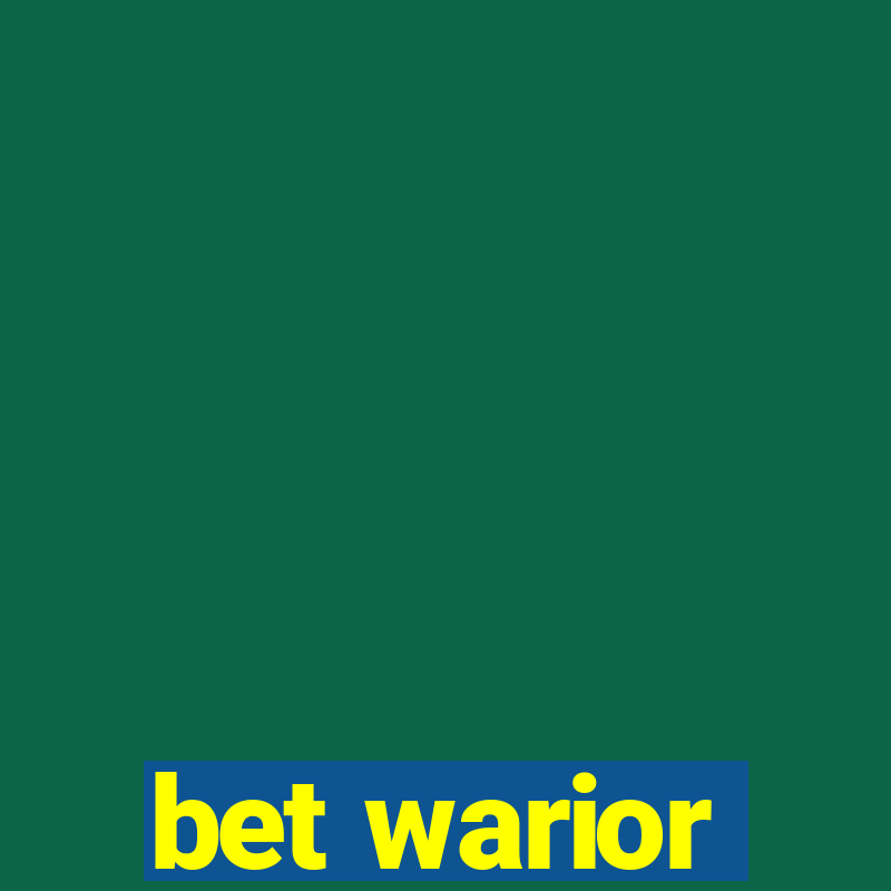 bet warior