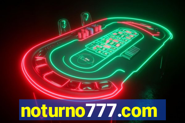 noturno777.com