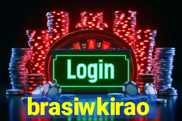 brasiwkirao