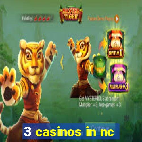 3 casinos in nc