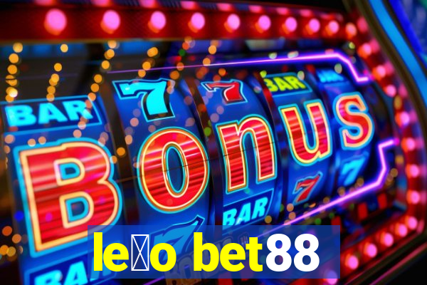 le茫o bet88