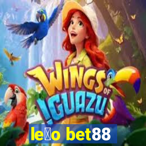 le茫o bet88