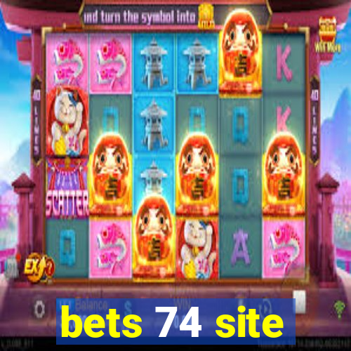 bets 74 site