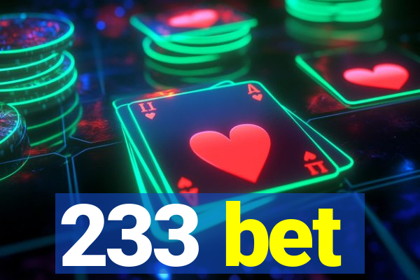 233 bet