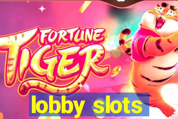 lobby slots