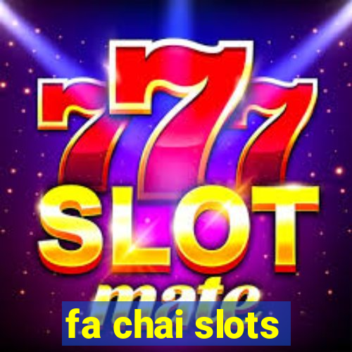 fa chai slots