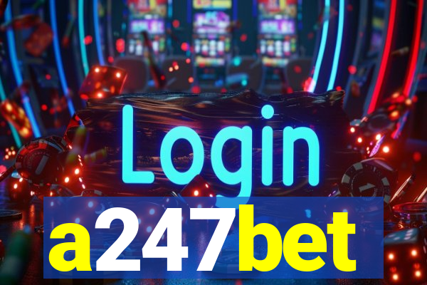 a247bet