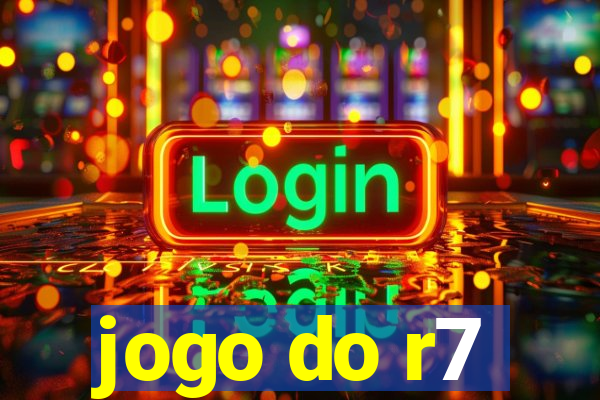 jogo do r7