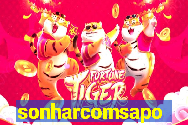 sonharcomsapo