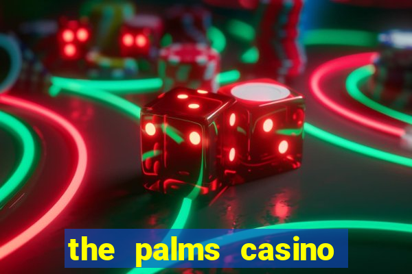 the palms casino in las vegas