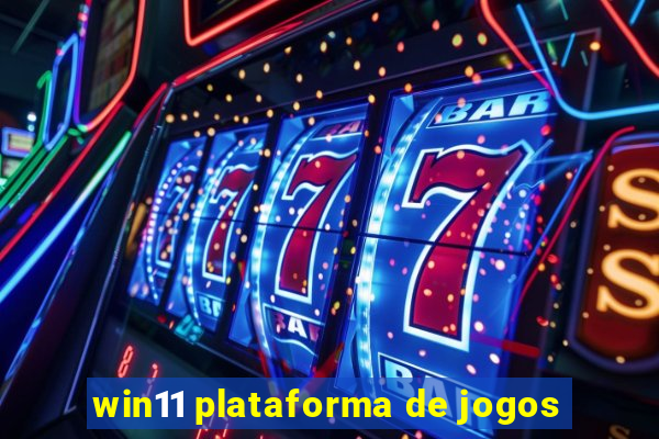 win11 plataforma de jogos