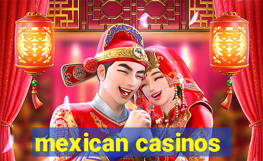 mexican casinos