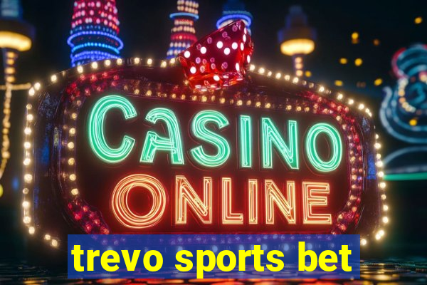 trevo sports bet