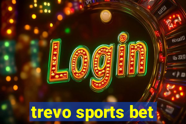 trevo sports bet