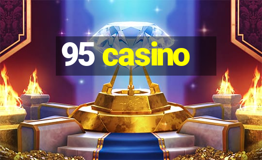 95 casino