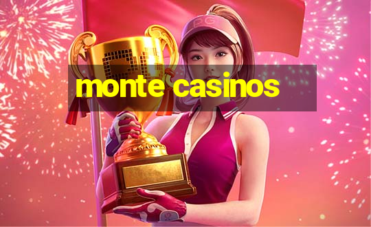 monte casinos