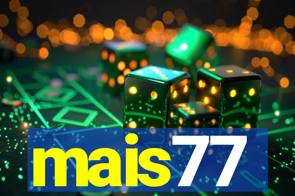 mais77