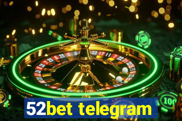 52bet telegram