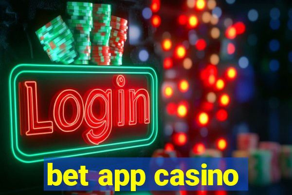 bet app casino