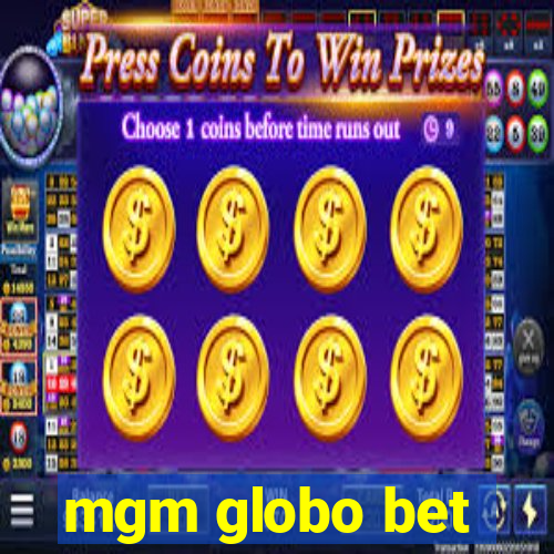 mgm globo bet