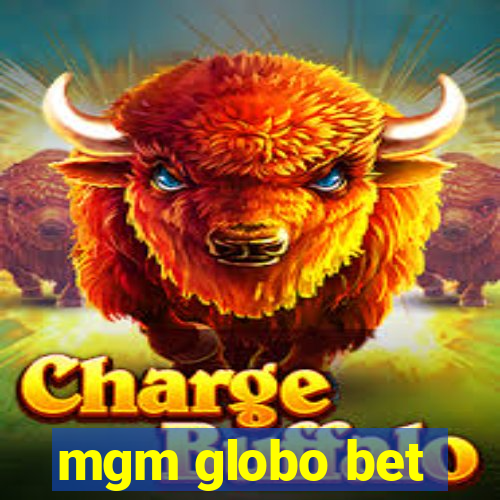 mgm globo bet