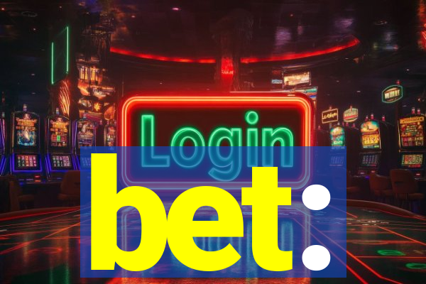 bet: