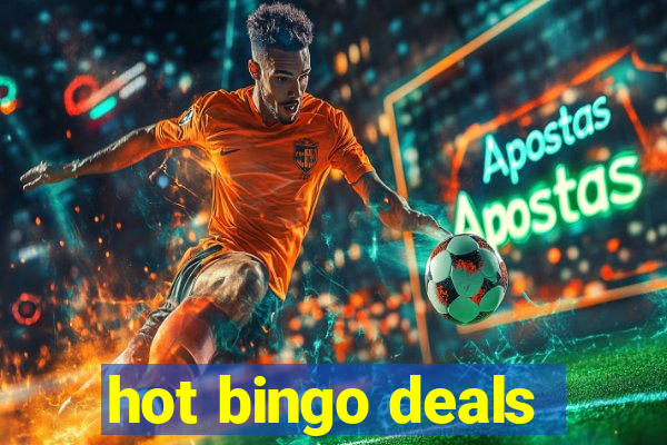 hot bingo deals