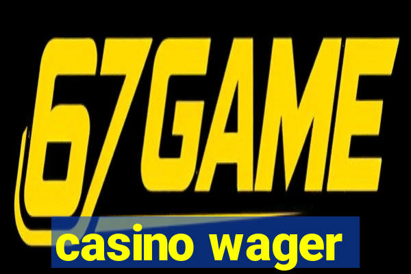 casino wager