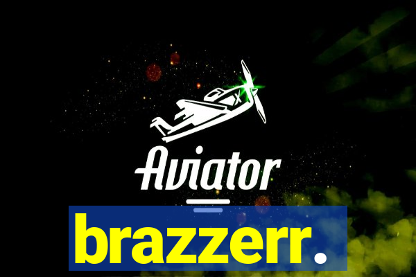 brazzerr.