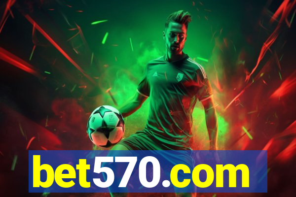 bet570.com