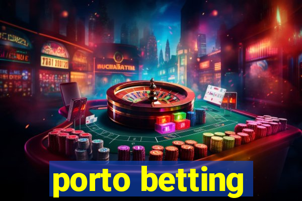 porto betting