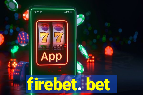 firebet. bet