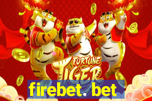 firebet. bet