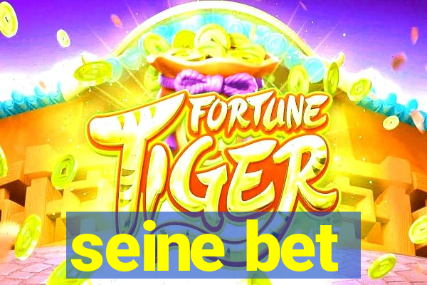 seine bet