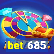 bet 685