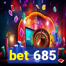 bet 685