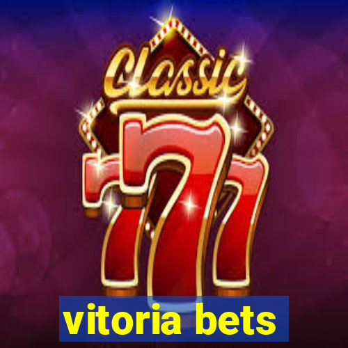 vitoria bets