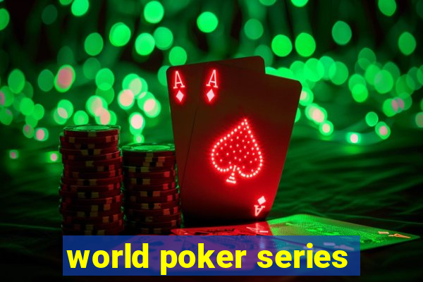 world poker series