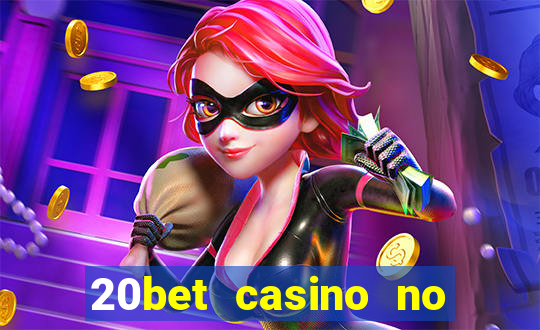 20bet casino no deposit bonus