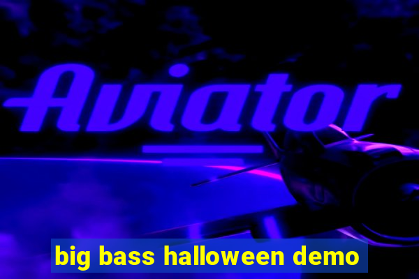 big bass halloween demo