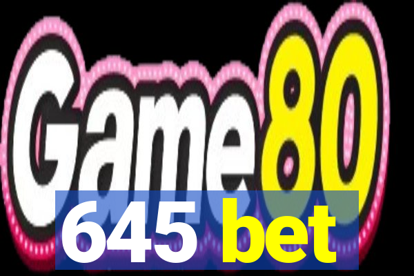 645 bet