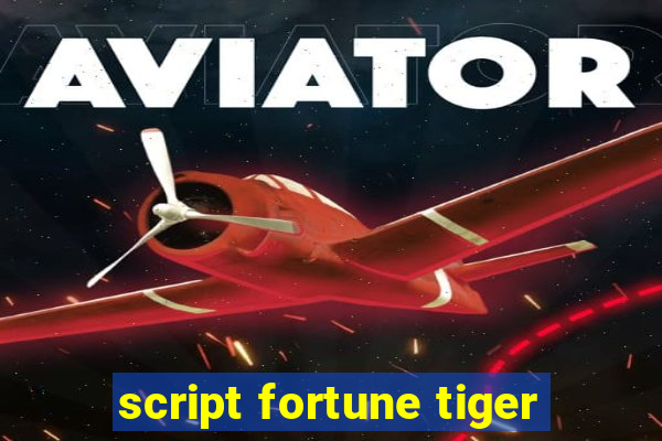 script fortune tiger