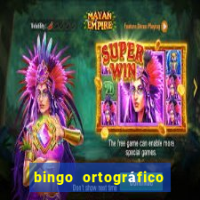 bingo ortográfico 4 ano