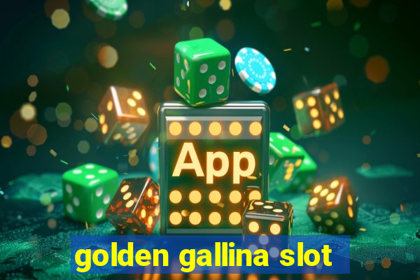 golden gallina slot