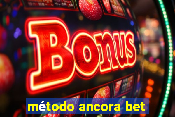 método ancora bet