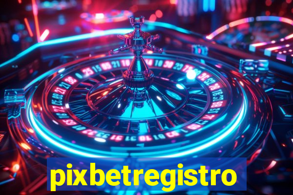 pixbetregistro