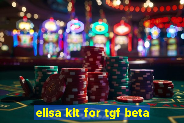 elisa kit for tgf beta